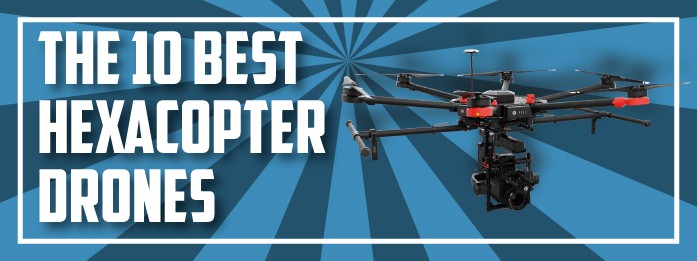 best-hexacopter-drones-header-2 best hexacopter drones
