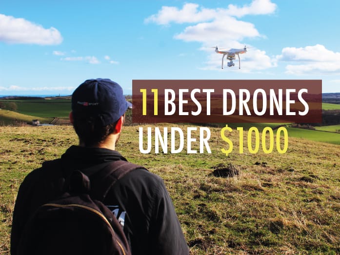 Drones Under $1000