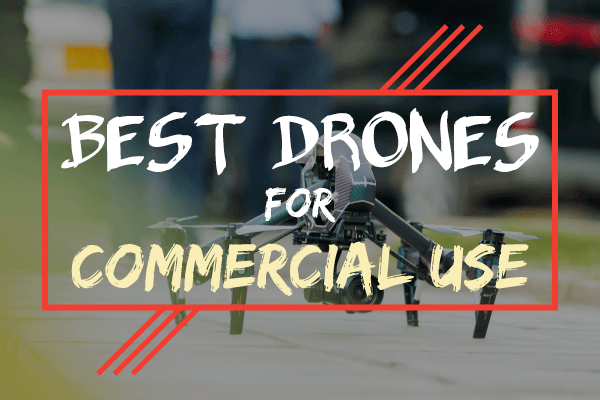 best drone for commercial use